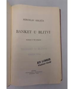 Miroslav Krleža: Sabrana djela, svezak 1: Banket u blitvi (knjiga prva)