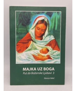 Majka uz Boga - Put do Božanske Ljubavi 3