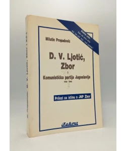 D. V. Ljotić, Zbor i Komunistička partija Jugoslavije 1935 - 1945: prilozi za istinu o JNP Zbor