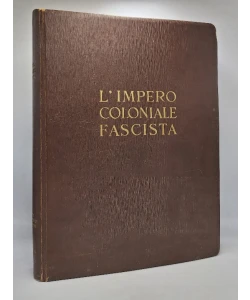 L'Impero Coloniale Fascista