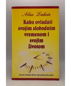 Kako ovladati svojim slobodnim vremenom i svojim životom