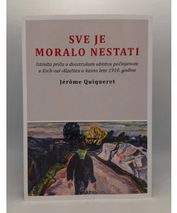 Sve je moralo nestati