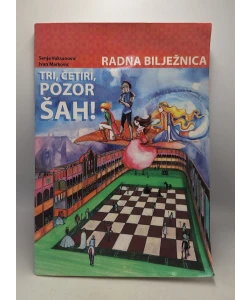 Radna bilježnica: Tri, četiri, pozor šah!
