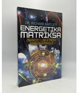 Energetika matriksa - znanost i umjetnost transformacije