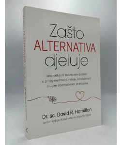 Zašto alternativa djeluje