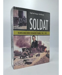 Soldat : razmišljanja jednog njemačkog vojnika : 1936. - 1949