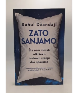 Zato sanjamo: šta nam mozak otkriva o budnom stanju dok spavamo