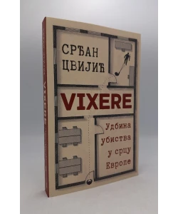 Vixere: Udbina ubistva u srcu Evrope