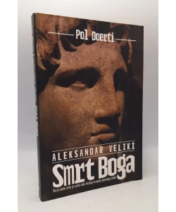 Aleksandar Veliki - Smrt Boga