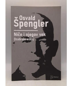 Niče i njegov vek (Izabrani eseji)