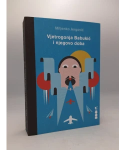 Vjetrogonja Babukić i njegovo doba