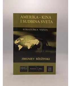 Amerika - Kina i sudbina sveta