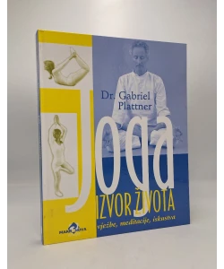 Joga izvor života : vježbe, meditacije, iskustva