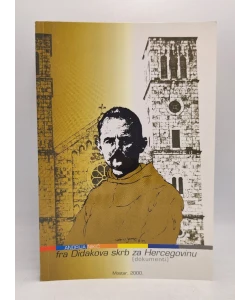 Fra Didakova skrb za Hercegovinu (dokumenti)