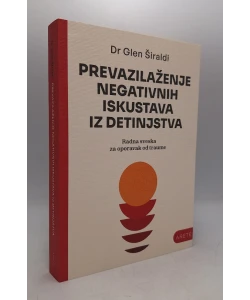 Prevazilaženje negativnih iskustava iz detinjstva