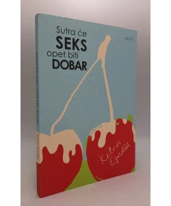 Sutra će seks opet biti dobar
