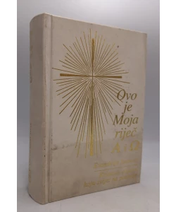 Ovo je Moja riječ - Alfa i Omega