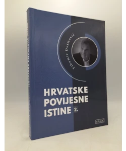 Hrvatske povijesne istine - 2. dio