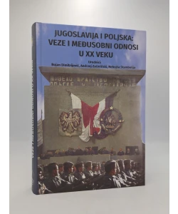 Jugoslavija i Poljska: veze i međusobni odnosi u XX veku