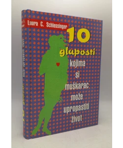 10 gluposti kojima si muškarac može upropastiti život