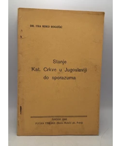 Stanje Kat. Crkve u Jugoslaviji do sporazuma