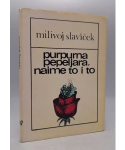 Purpurna pepeljara, naime to i to