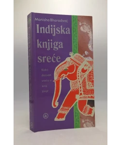 Indijska knjiga sreće: kako dozvati sreću u svoj život