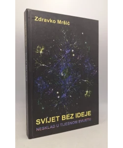 Svijet bez ideje: nesklad u tijesnom svijetu