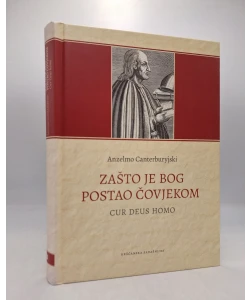 Zašto je Bog postao čovjekom - Cur Deus homo