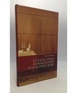 Epitaph eines Koniglichen Feinschmeckers