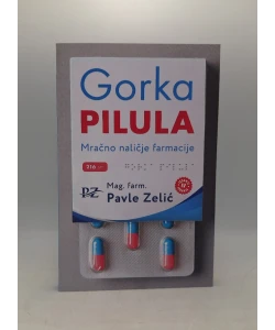 Gorka pilula: Mračno naličje farmacije