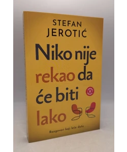 Niko nije rekao da će biti lako