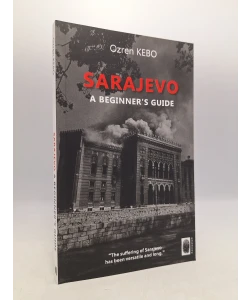 Sarajevo - a beginner's guide