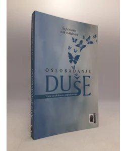 Oslobađanje duše - vodič za duhovno napredovanje