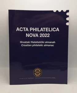 Acta philatelica nova 2022 - hrvatski filatelistički almanah
