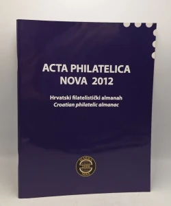 Acta philatelica nova 2012 - hrvatski filatelistički almanah knjiga