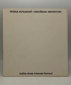 Andrija Mutnjaković - Angažirana arhitektura