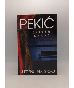 U Edenu, na Istoku - Izabrane drame II