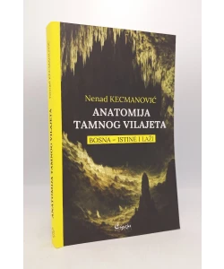 Anatomija tamnog vilajeta: Bosna - istine i laži