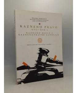 Kazneno pravo, opći dio 2: kazneno djelo i kaznenopravne sankcije