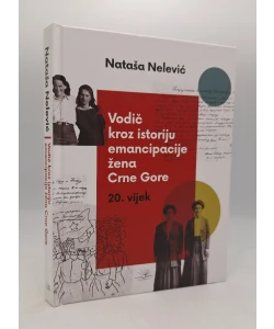 Vodič kroz istoriju emancipacije žena Crne Gore