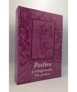 Postira u vrtlogu nasilja XX. stoljeća
