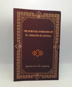 The Spiritual Exercises of St. Ignatius of Loyola