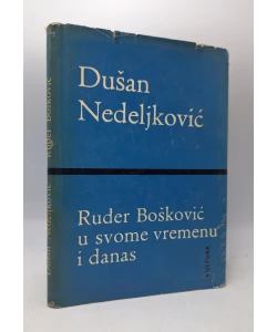 Ruđer Bošković u svome vremenu i danas