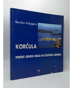 Korčula - portret jednog grada na istočnom Jadranu