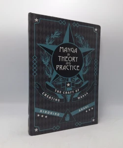 Manga in theory and practice - The Craft of Creating Manga