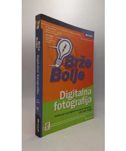 Brže bolje - digitalna fotografija