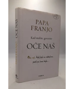 Kad molite, govorite Oče naš