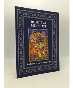Rumijeva mudrost - izabrane priče iz Mesnevije