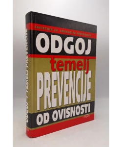 Odgoj: temelj prevencije od ovisnosti